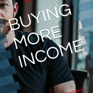 BUYING MORE INCOME